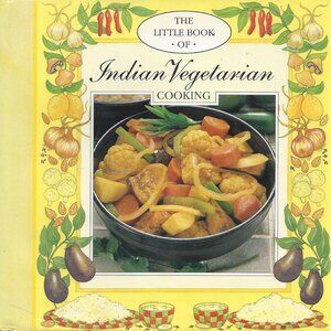The Little Book of INDIAN VEGETARIAN COOKING Hardcover with Dust Jacket